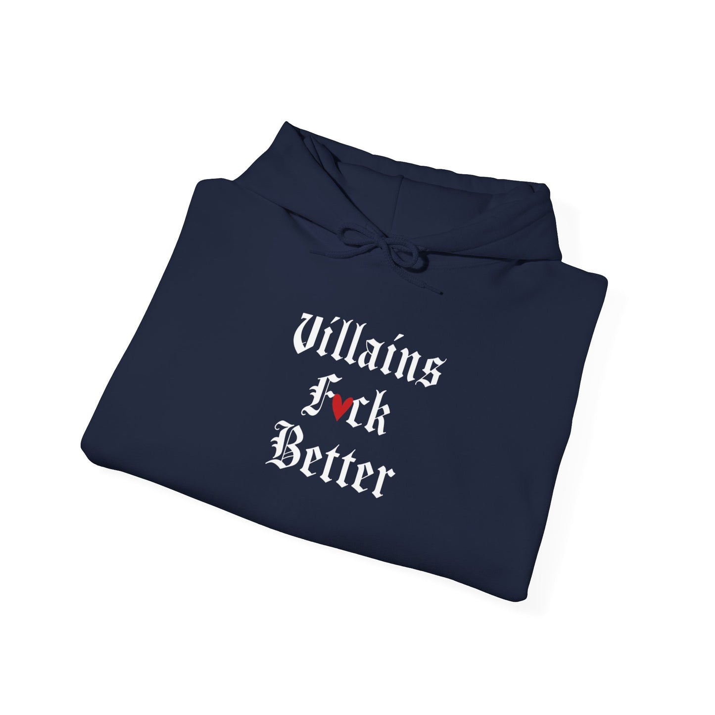 Villains F*ck Better - Hoodie
