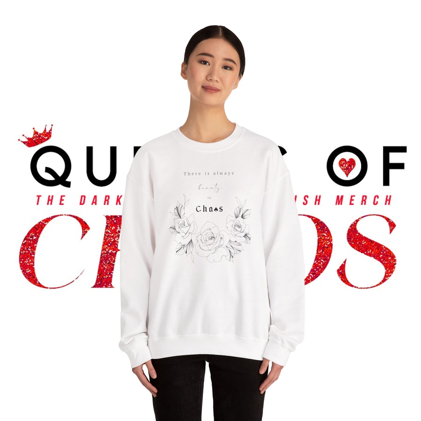 There's Always Beauty In Chaos - Crewneck