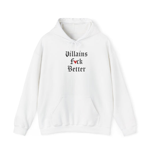 Villains F*ck Better - Hoodie